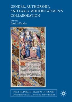 Pender |  Gender, Authorship, and Early Modern Women¿s Collaboration | Buch |  Sack Fachmedien