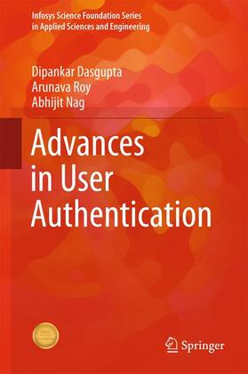Dasgupta / Roy / Nag |  Advances in User Authentication | Buch |  Sack Fachmedien