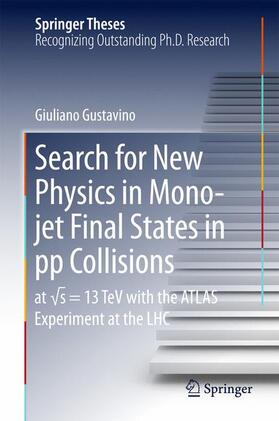 Gustavino |  Search for New Physics in Mono-jet Final States in pp Collisions | Buch |  Sack Fachmedien