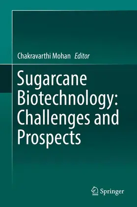 Mohan |  Sugarcane Biotechnology: Challenges and Prospects | Buch |  Sack Fachmedien