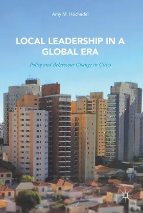 Hochadel |  Local Leadership in a Global Era | Buch |  Sack Fachmedien