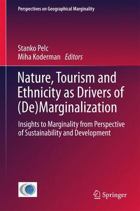 Koderman / Pelc |  Nature, Tourism and Ethnicity as Drivers of (De)Marginalization | Buch |  Sack Fachmedien