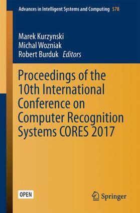 Kurzynski / Wozniak / Burduk |  Proceedings of the 10th International Conference on Computer Recognition Systems CORES 2017 | Buch |  Sack Fachmedien