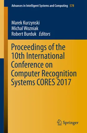 Kurzynski / Wozniak / Burduk |  Proceedings of the 10th International Conference on Computer Recognition Systems CORES 2017 | eBook | Sack Fachmedien