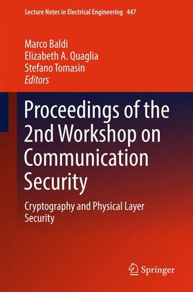 Baldi / Tomasin / Quaglia |  Proceedings of the 2nd Workshop on Communication Security | Buch |  Sack Fachmedien