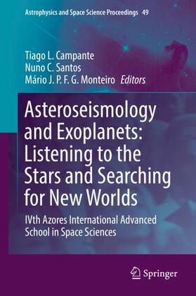 Campante / Monteiro / Santos |  Asteroseismology and Exoplanets: Listening to the Stars and Searching for New Worlds | Buch |  Sack Fachmedien