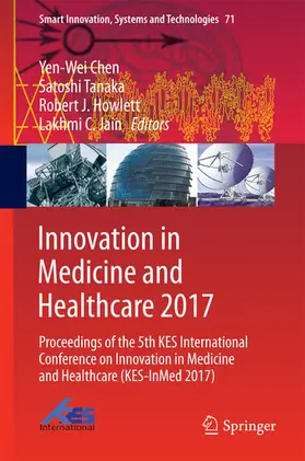 Chen / Tanaka / Howlett |  Innovation in Medicine and Healthcare 2017 | eBook | Sack Fachmedien