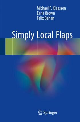 Klaassen / Brown / Behan |  Simply Local Flaps | Buch |  Sack Fachmedien