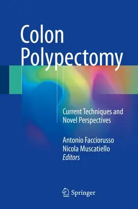 Muscatiello / Facciorusso |  Colon Polypectomy | Buch |  Sack Fachmedien