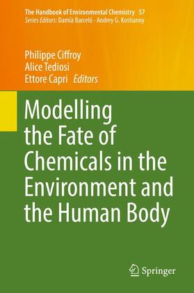 Ciffroy / Capri / Tediosi |  Modelling the Fate of Chemicals in the Environment and the Human Body | Buch |  Sack Fachmedien