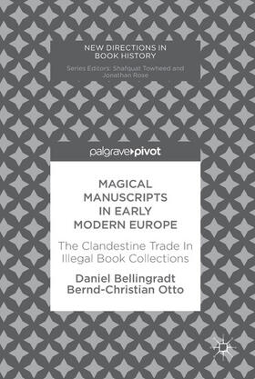 Bellingradt / Otto |  Magical Manuscripts in Early Modern Europe | eBook | Sack Fachmedien