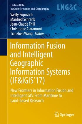 Popovich / Schrenk / Wang |  Information Fusion and Intelligent Geographic Information Systems (IF&IGIS'17) | Buch |  Sack Fachmedien