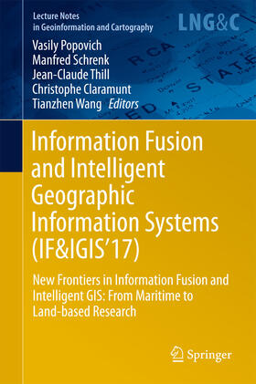 Popovich / Schrenk / Thill |  Information Fusion and Intelligent Geographic Information Systems (IF&IGIS'17) | eBook | Sack Fachmedien