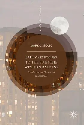 Stojic / Stojic |  Party Responses to the EU in the Western Balkans | Buch |  Sack Fachmedien