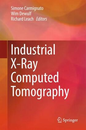 Carmignato / Leach / Dewulf |  Industrial X-Ray Computed Tomography | Buch |  Sack Fachmedien
