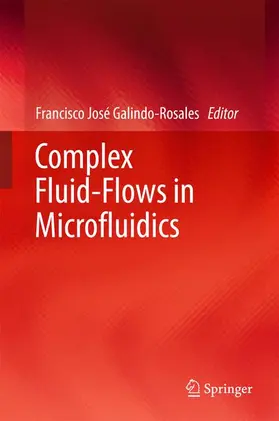 Galindo-Rosales |  Complex Fluid-Flows in Microfluidics | Buch |  Sack Fachmedien