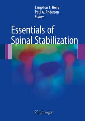Anderson / Holly |  Essentials of Spinal Stabilization | Buch |  Sack Fachmedien