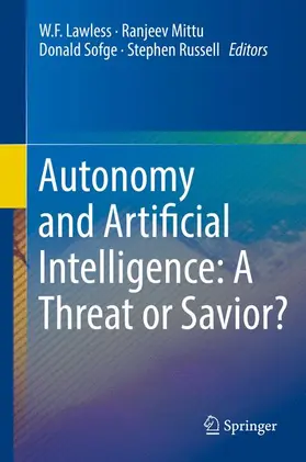 Lawless / Russell / Mittu |  Autonomy and Artificial Intelligence: A Threat or Savior? | Buch |  Sack Fachmedien