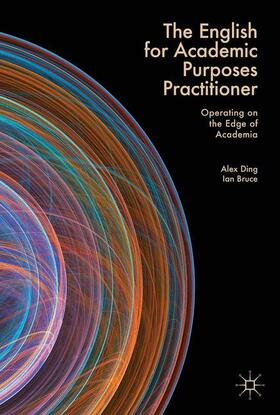 Bruce / Ding |  The English for Academic Purposes Practitioner | Buch |  Sack Fachmedien