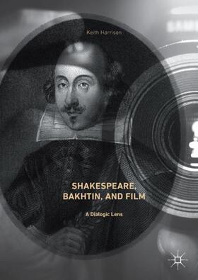 Harrison |  Shakespeare, Bakhtin, and Film | Buch |  Sack Fachmedien