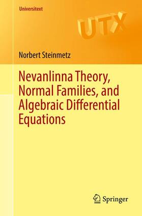 Steinmetz |  Nevanlinna Theory, Normal Families, and Algebraic Differential Equations | Buch |  Sack Fachmedien