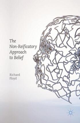 Floyd |  The Non-Reificatory Approach to Belief | Buch |  Sack Fachmedien