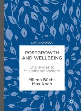 Koch / Büchs |  Postgrowth and Wellbeing | Buch |  Sack Fachmedien