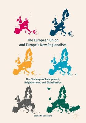 Stefanova |  The European Union and Europe's New Regionalism | Buch |  Sack Fachmedien