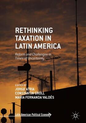 Atria / Valdés / Groll |  Rethinking Taxation in Latin America | Buch |  Sack Fachmedien