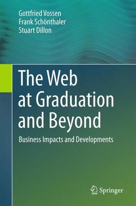 Vossen / Dillon / Schönthaler |  The Web at Graduation and Beyond | Buch |  Sack Fachmedien