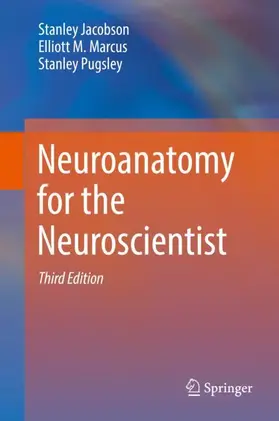 Jacobson / Pugsley / Marcus |  Neuroanatomy for the Neuroscientist | Buch |  Sack Fachmedien