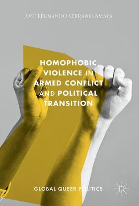 Serrano-Amaya |  Homophobic Violence in Armed Conflict and Political Transition | Buch |  Sack Fachmedien
