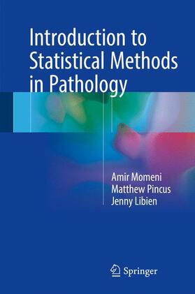 Momeni / Libien / Pincus |  Introduction to Statistical Methods in Pathology | Buch |  Sack Fachmedien