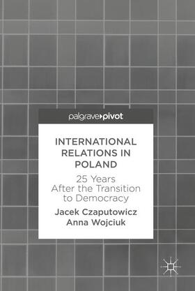 Wojciuk / Czaputowicz |  International Relations in Poland | Buch |  Sack Fachmedien