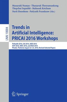 Numao / Theeramunkong / Pramkeaw |  Trends in Artificial Intelligence: PRICAI 2016 Workshops | Buch |  Sack Fachmedien
