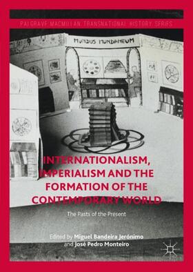 Monteiro / Jerónimo |  Internationalism, Imperialism and the Formation of the Contemporary World | Buch |  Sack Fachmedien