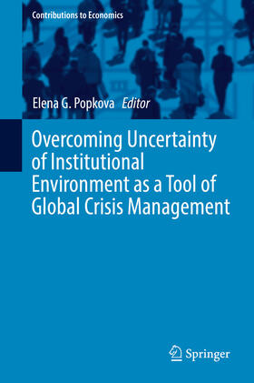 Popkova |  Overcoming Uncertainty of Institutional Environment as a Tool of Global Crisis Management | eBook | Sack Fachmedien