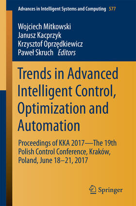 Mitkowski / Kacprzyk / Oprzedkiewicz |  Trends in Advanced Intelligent Control, Optimization and Automation | eBook | Sack Fachmedien