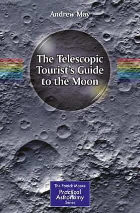 May |  The Telescopic Tourist's Guide to the Moon | Buch |  Sack Fachmedien