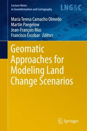 Camacho Olmedo / Escobar / Paegelow |  Geomatic Approaches for Modeling Land Change Scenarios | Buch |  Sack Fachmedien