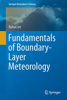 Lee |  Fundamentals of Boundary-Layer Meteorology | eBook | Sack Fachmedien