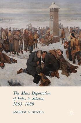 Gentes |  The Mass Deportation of Poles to Siberia, 1863-1880 | Buch |  Sack Fachmedien