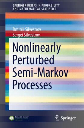 Silvestrov |  Nonlinearly Perturbed Semi-Markov Processes | Buch |  Sack Fachmedien