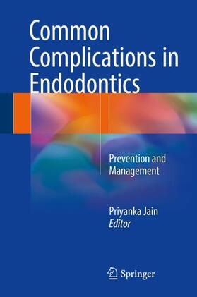 Jain |  Common Complications in Endodontics | Buch |  Sack Fachmedien