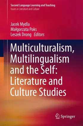 Mydla / Drong / Poks |  Multiculturalism, Multilingualism and the Self: Literature and Culture Studies | Buch |  Sack Fachmedien