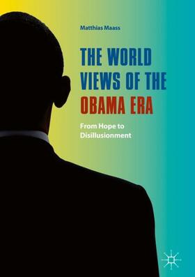 Maass |  The World Views of the Obama Era | Buch |  Sack Fachmedien