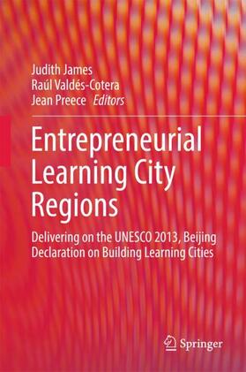 James / Valdés-Cotera / Preece |  Entrepreneurial Learning City Regions | Buch |  Sack Fachmedien