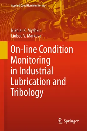 Myshkin / Markova |  On-line Condition Monitoring in Industrial Lubrication and Tribology | eBook | Sack Fachmedien