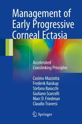 Mazzotta / Raiskup / Traversi |  Management of Early Progressive Corneal Ectasia | Buch |  Sack Fachmedien