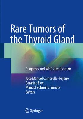 Cameselle-Teijeiro / Sobrinho-Simões / Eloy |  Rare Tumors of the Thyroid Gland | Buch |  Sack Fachmedien